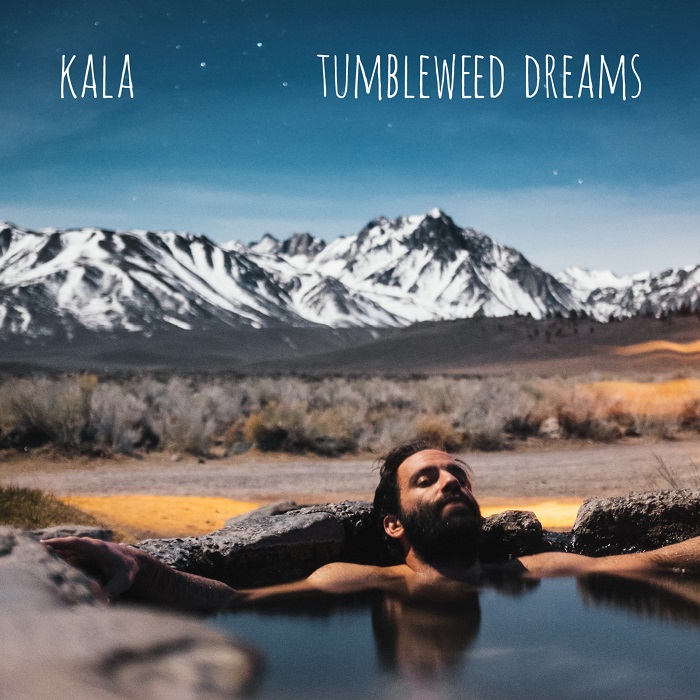 Kala — Tumbleweed Dreams
