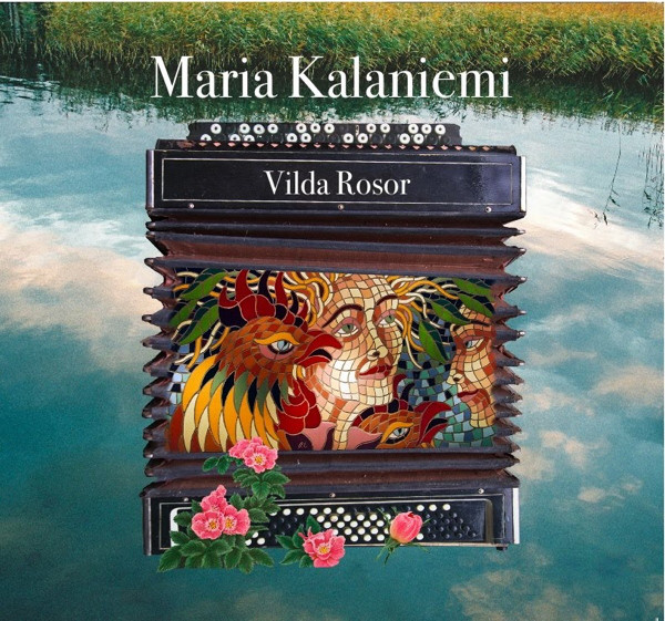 Maria Kalaniemi — Vilda Rosor