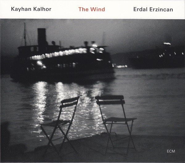 Kayan Kalhor / Erdal Erzincan — The Wind