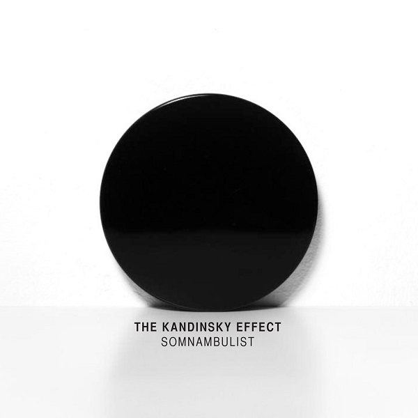 The Kandinsky Effect — Somnambulist