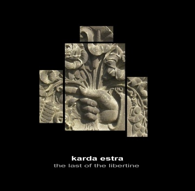 Karda Estra — The Last of the Libertine