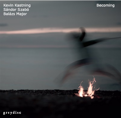 Kevin Kastning / Sándor Szabó / Balász Major — Becoming