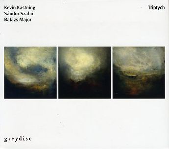 Kevin Kastning / Sándor Szabó / Balász Major — Triptych