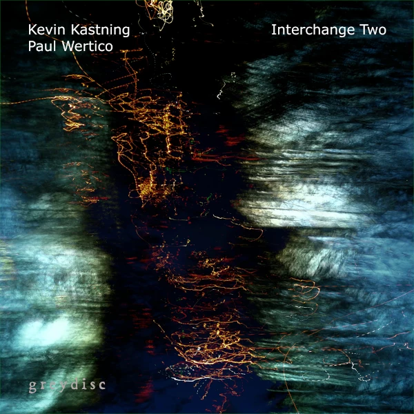 Kevin Kastning / Paul Wertico &mdash; Interchange Two
