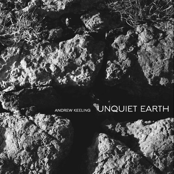 Andrew Keeling — Unquiet Earth