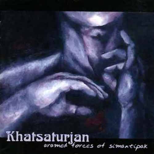 Khatsaturjan — Aramed Forces of Simantipak