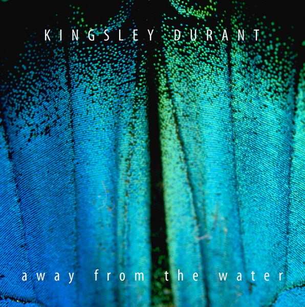 Kingsley Durant — Away from the Water