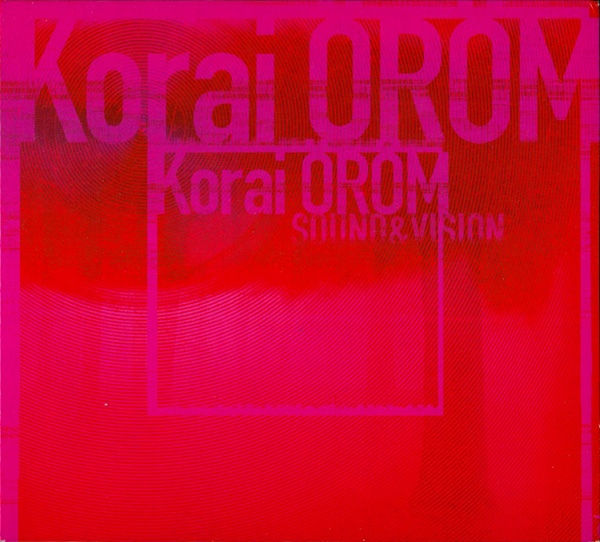 Korai Öröm — 2000 - Sound and Vision