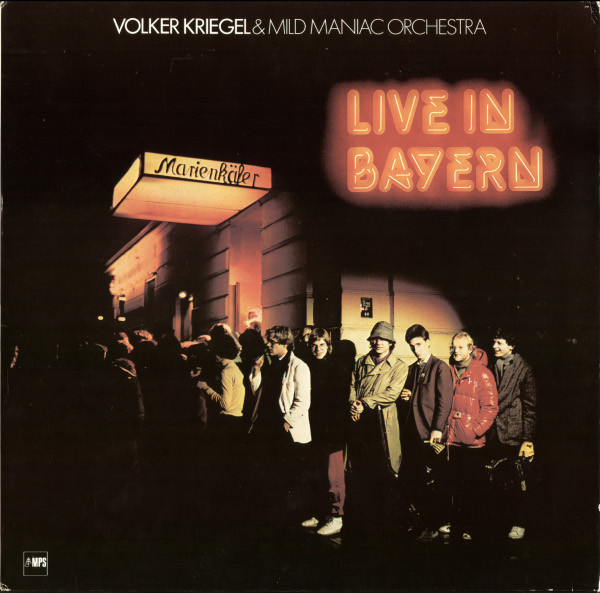 Volker Kriegel & Mild Maniac Orchestra — Live in Bayern