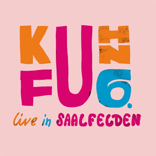 Kuhn Fu VI — Live in Saalfelden
