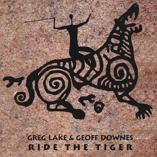 Greg Lake & Geoff Downes — Ride the Tiger