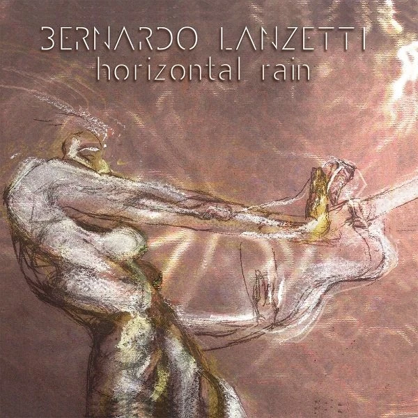 Bernardo Lanzetti — Horizontal Rain