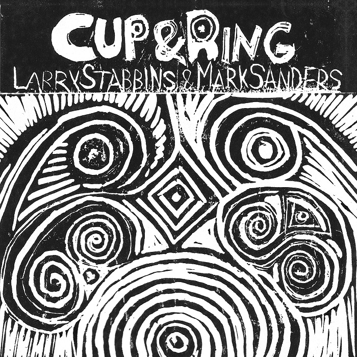Larry Stabbins & Mark Sanders — Cup & Ring