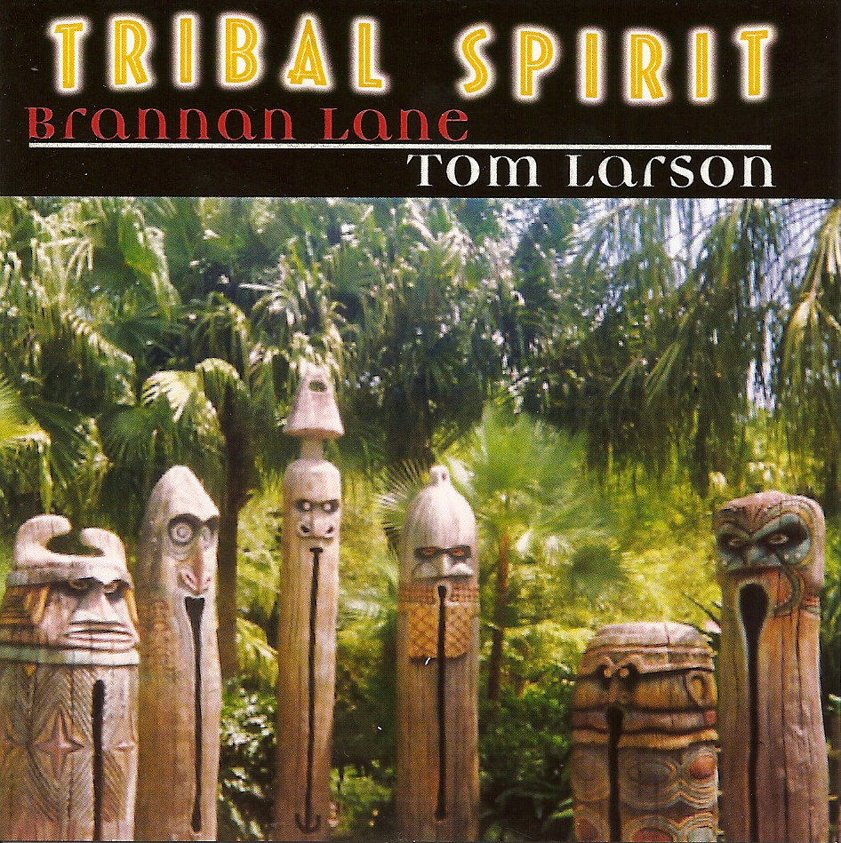 Brannan Lane / Tom Larson — Tribal Spirit
