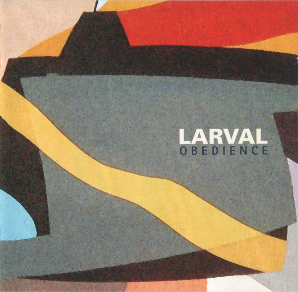 Larval — Obedience