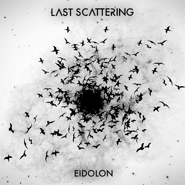 Last Scattering — Eidolon