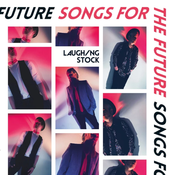 Laughing Stock — Songs for the Future