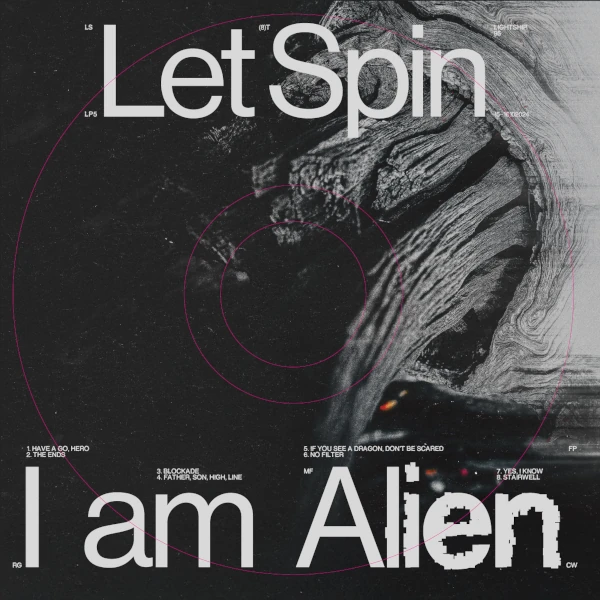 Let Spin &mdash; I Am Alien