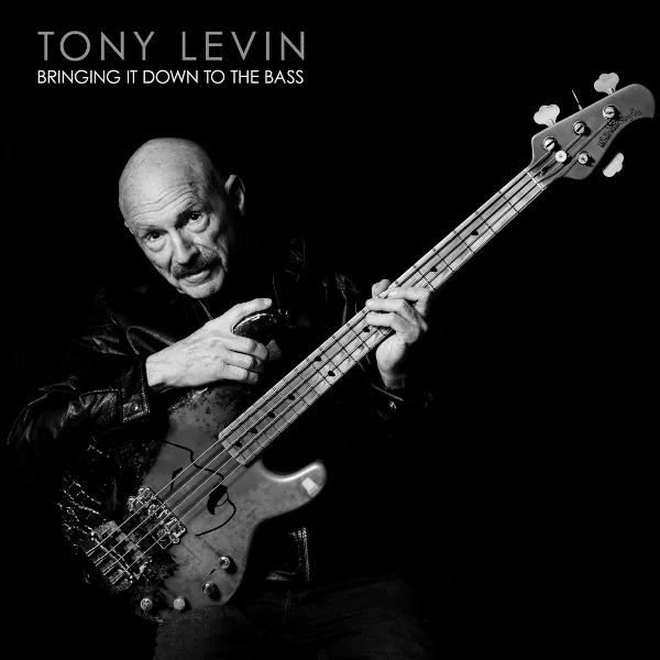 Tony Levin — Bringing It Down to the Bass