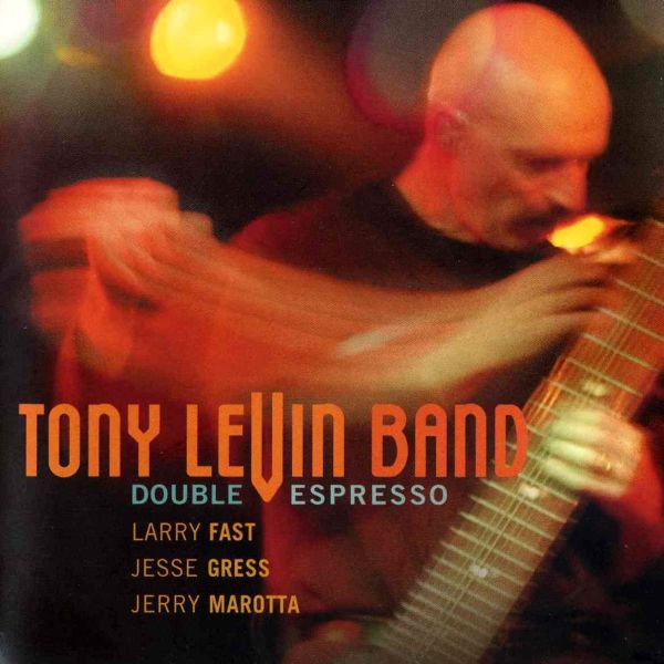 Tony Levin Band - Double Espresso album cover