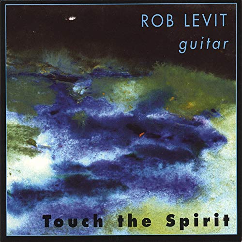 Rob Levit — Touch the Spirit