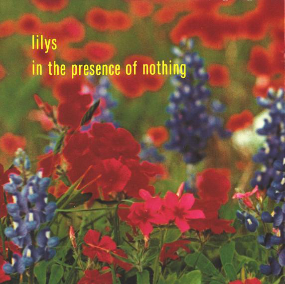 Lilys — In the Presence of Nothing
