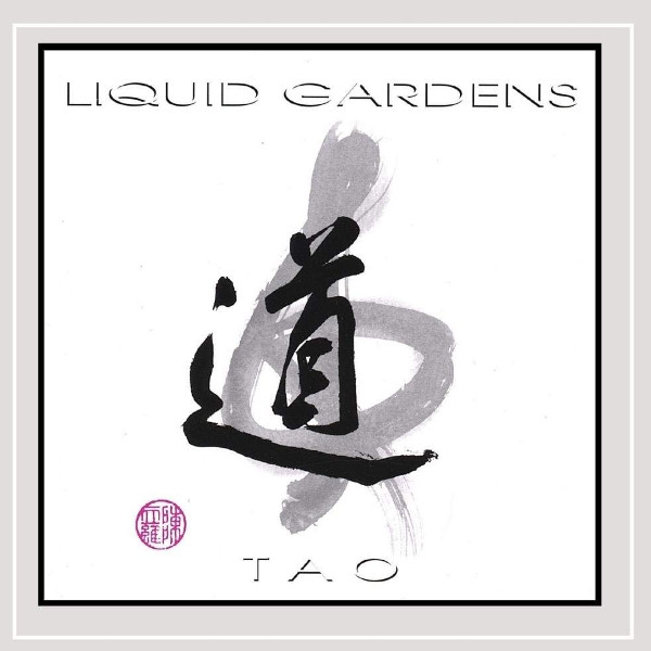 Liquid Gardens — Tao