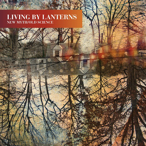 Living by Lanterns — New Myth / Old Science