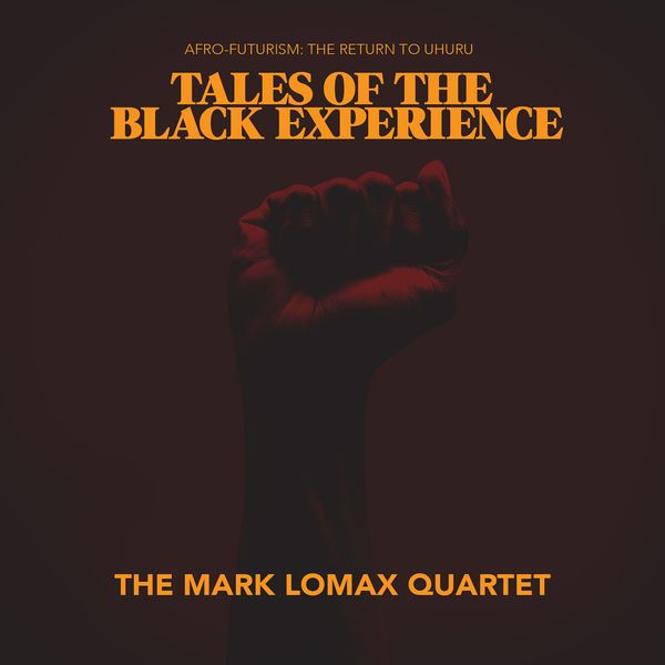 The Mark Lomax Quartet — 400: An Afrikan Epic, Vol.9 - Tales of the Black Experience