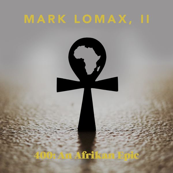 Mark Lomax, II - 400: An Afrikan Epic cover
