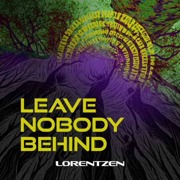 Lorentzen — Leave Nobody Behind