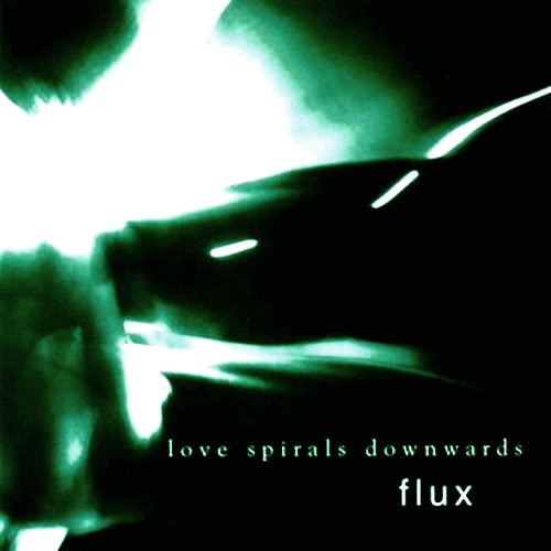 Love Spirals Downwards — Flux