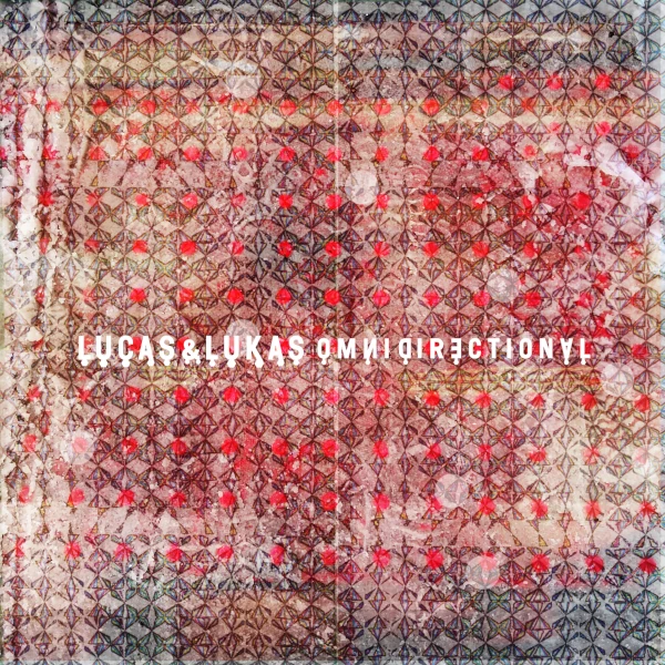 Lucas & Lukas &mdash; Omnidirectional