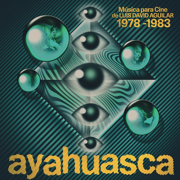 Ayahuasca - Música para Cine de Luis David Aguilar (1978-1983)  Cover art