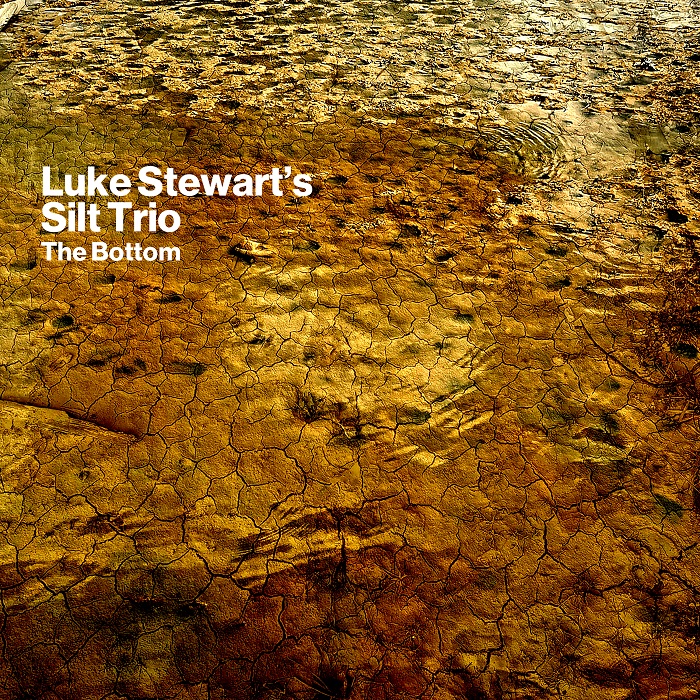 Luke Stewart's Silt Trio — The Bottom