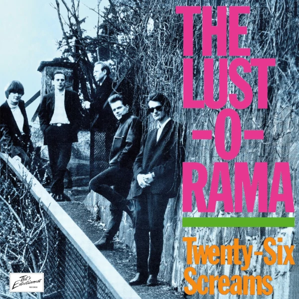 The Lust-O-Rama — Twenty-Six Screams