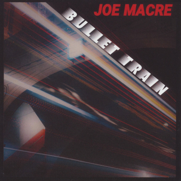 Joe Macre — Bullet Train