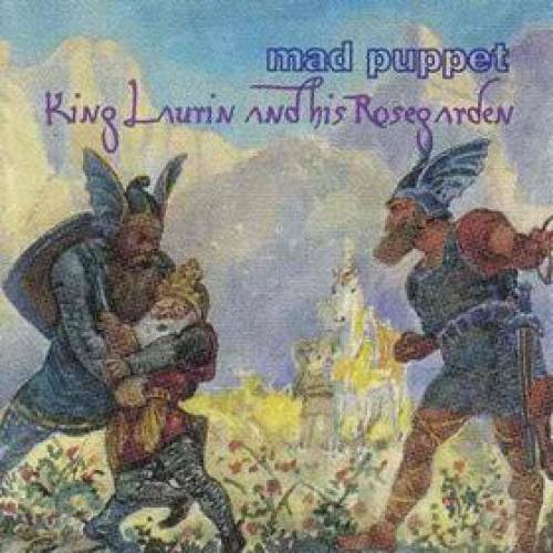 Mad Puppet — King Laurin and His Rosegarden