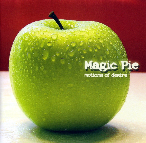 Magic Pie — Motions of Desire