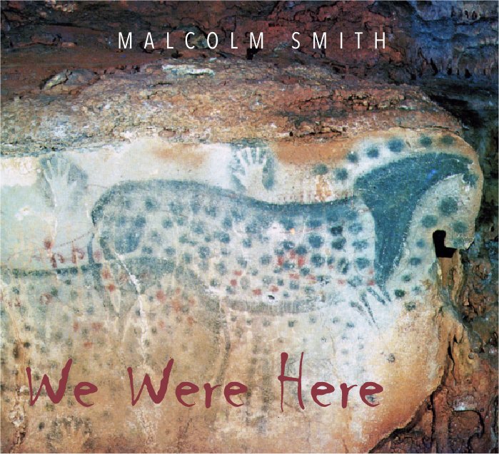 Malcolm Smith — We Were Here