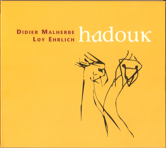 Didier Malherbe & Loy Ehrlich — Hadouk
