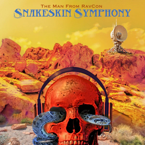 The Man from RavCon &mdash; Snakeskin Symphony