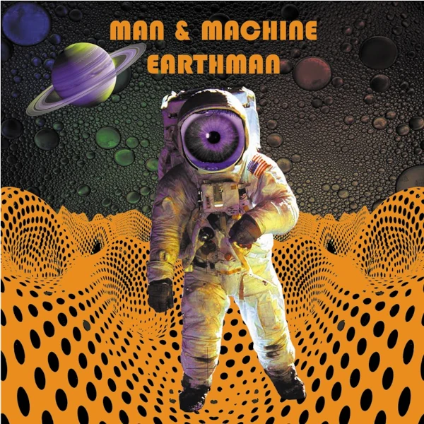Man & Machine &mdash; Earthman