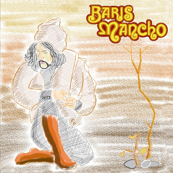 Barış Manço — Baris Mancho (AKA Nick the Chopper)