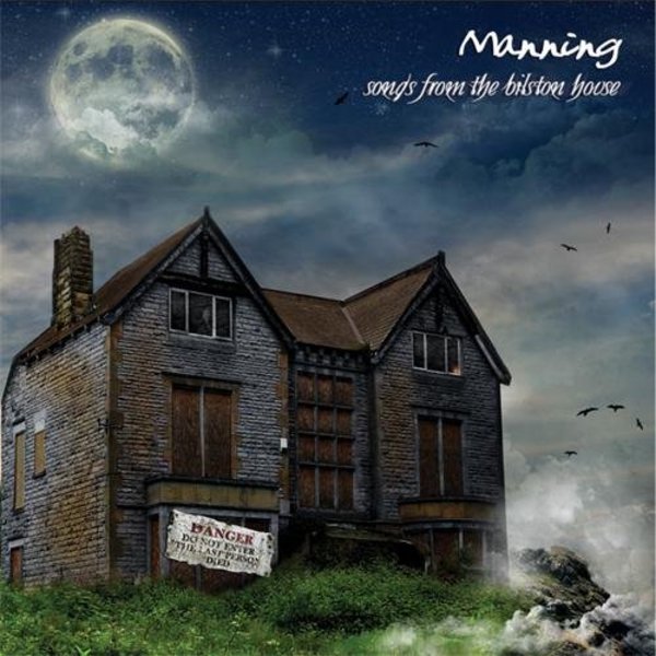 Manning — Songs from the Bilston House