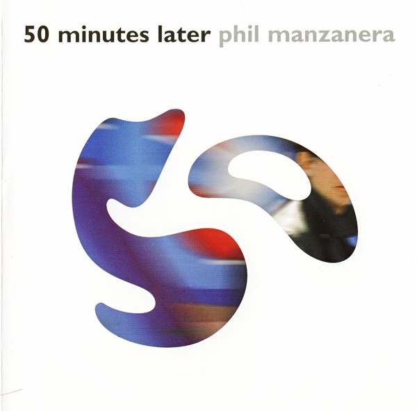 Phil Manzanera — 50 Minutes Later