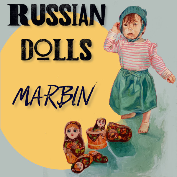 Marbin — Russian Dolls