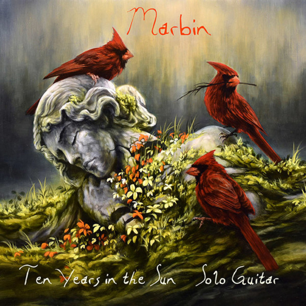 Marbin — Ten Years in the Sun - Solo Guitar