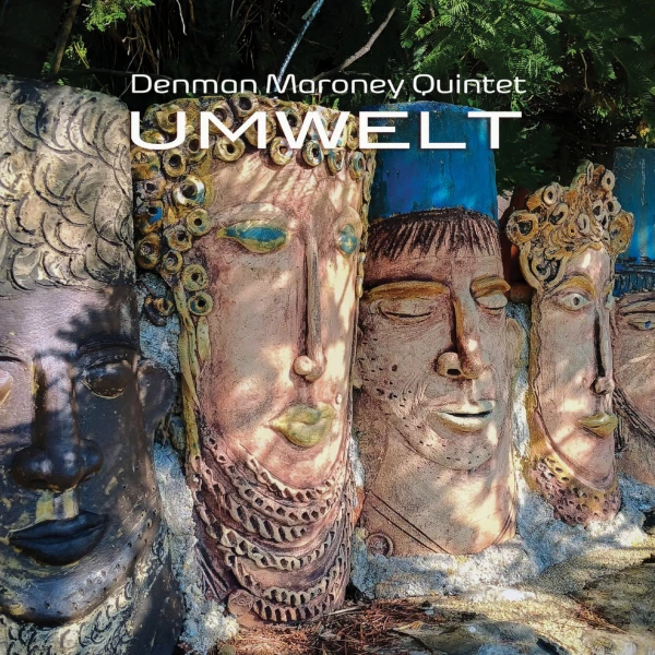 Denman Maroney Quintet &mdash; Umwelt