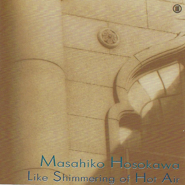 Masahiko Hosokawa — Like Shimmering of Hot Air